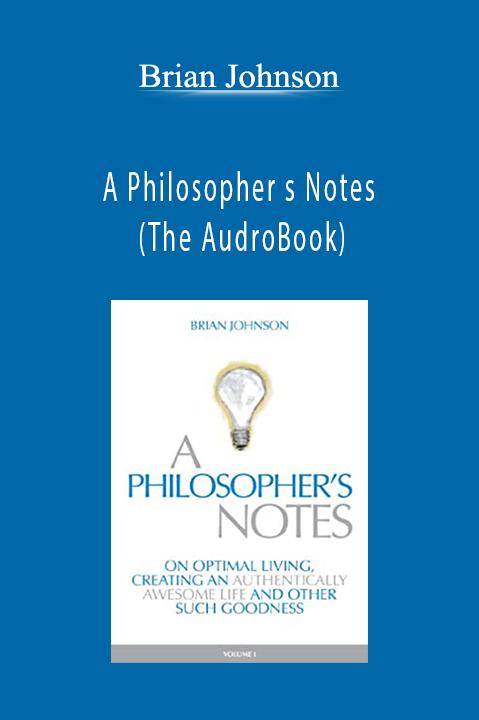 Brian Johnson – A Philosopher s Notes (The AudroBook)