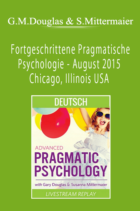Gary M. Douglas & Susanna Mittermaier - Fortgeschrittene Pragmatische Psychologie - August 2015 - Chicago, Illinois USA