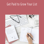 Get Paid to Grow Your List