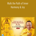 H.H. Chamgon Kenting Tai Situpa - Walk the Path of Inner Harmony & Joy
