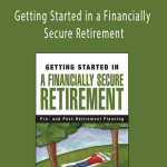 Henry K.Hebeler - Getting Started in a Financially Secure Retirement
