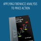 JOE DINAPOLI - APPLYING FIBONACCI ANALYSIS TO PRICE ACTION