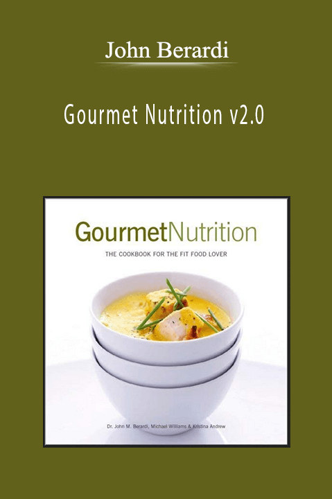 John Berardi - Gourmet Nutrition v2.0