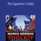 Margo Berman - The Copywriter’s Toolkit
