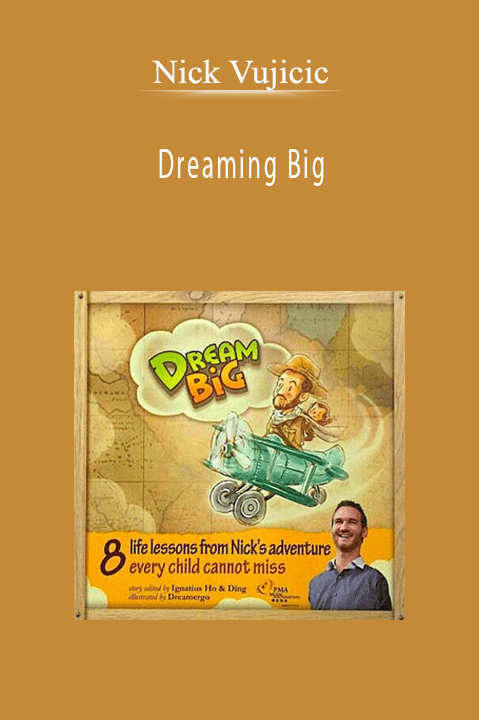 Nick Vujicic – Dreaming Big