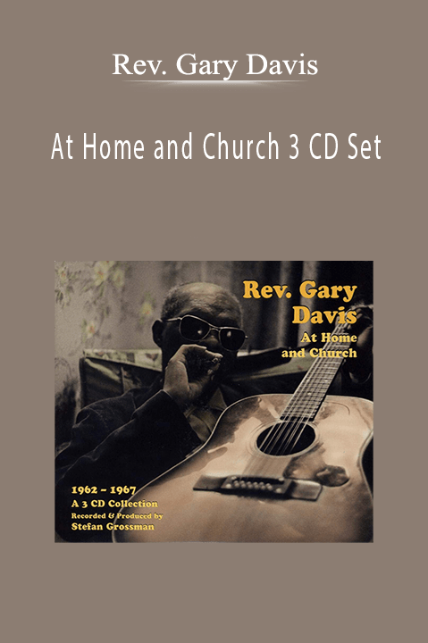 Rev. Gary Davis At Home and Church 3 CD Set.