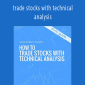 Sasha Evdakov - trade stocks with technical analysis