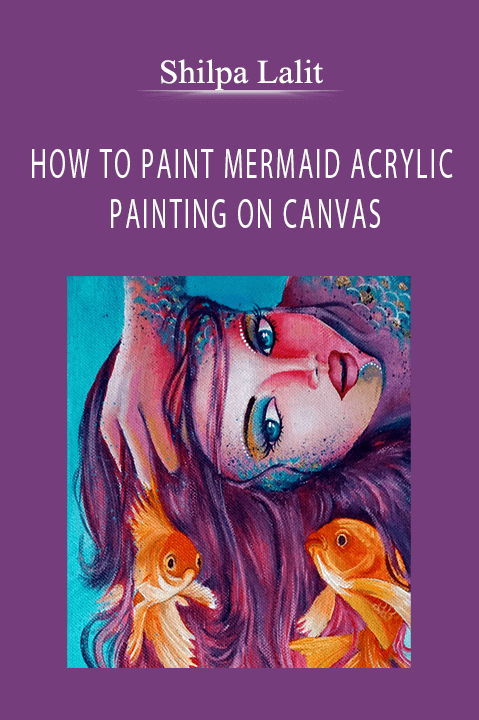 Shilpa Lalit - HOW TO PAINT MERMAID ACRYLIC PAINTING ON CANVAS