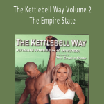 The Kettlebell Way Volume 2 The Empire State