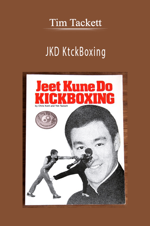 Tim Tackett – JKD KtckBoxing