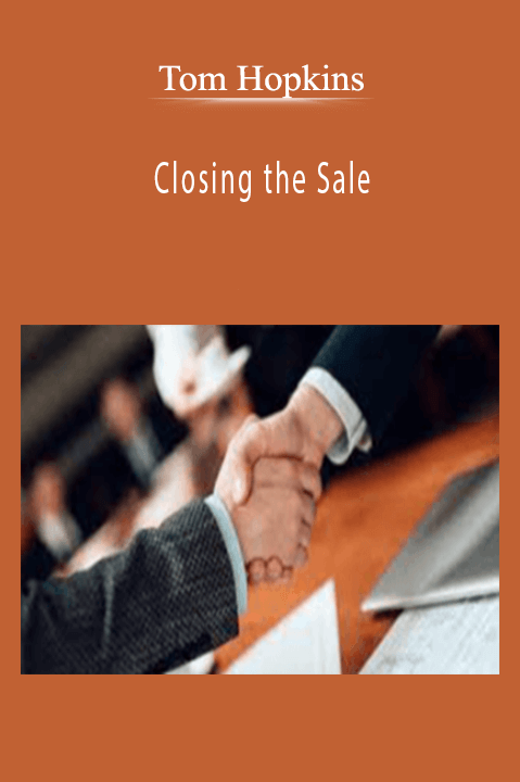 Tom Hopkins - Closing the Sale