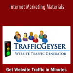 Traffic Geyser - Internet Marketing Materials
