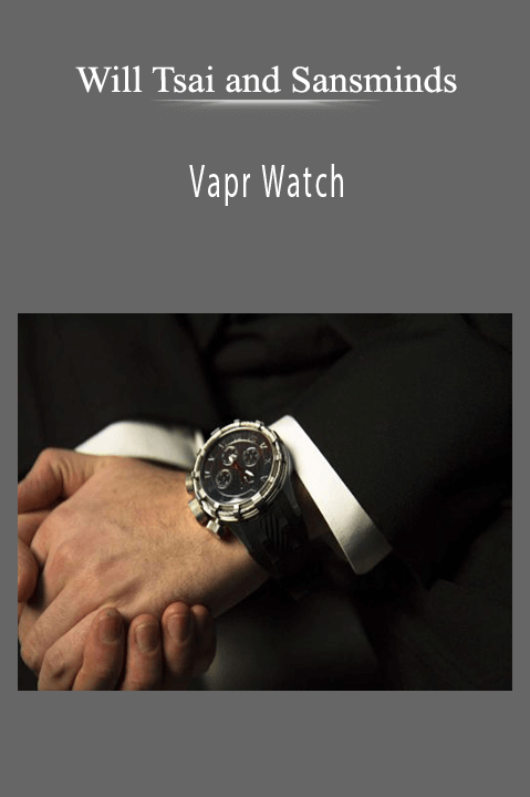 Will Tsai and Sansminds - Vapr Watch