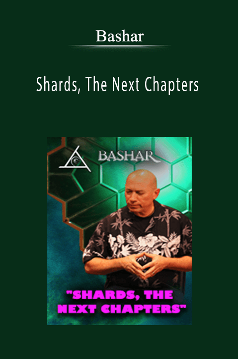 Bashar - Shards, The Next Chapters Bashar - Shards, The Next Chapters