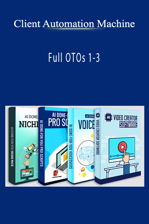 Client Automation Machine - Full OTOs 1-3