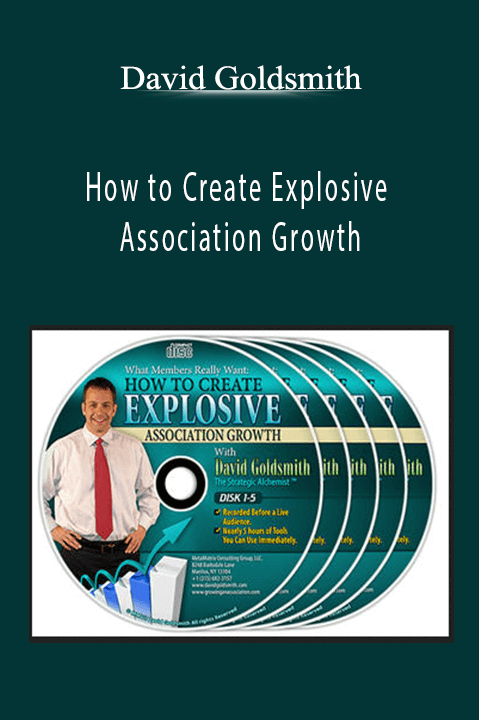 David Goldsmith - How to Create Explosive Association Growth