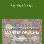 David Wolfe - Superfood Recipes