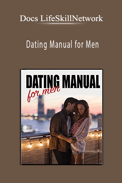 Docs LifeSkillNetwork - Dating Manual for Men