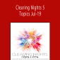 Dr. Dain Heer & Susanna Mittermaier, Shannon O'Hara, Simone Milasas, Sylvia Puentes, Brendon Watt - Clearing Nights 5 Topics Jul-19