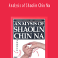 Dr.Yang Jwing-Ming - Analysis of Shaolin Chin Na