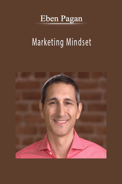 Eben Pagan - Marketing Mindset.