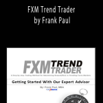 ForexMentor - FXM Trend Trader by Frank Paul
