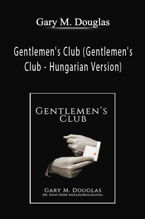 Gary M. Douglas - Gentlemen's Club (Gentlemen's Club - Hungarian Version)