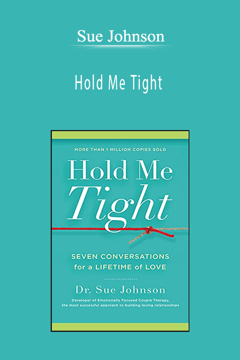 Hold Me Tight - Sue Johnson