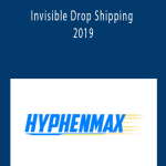 Hyphenmax - Invisible Drop Shipping 2019