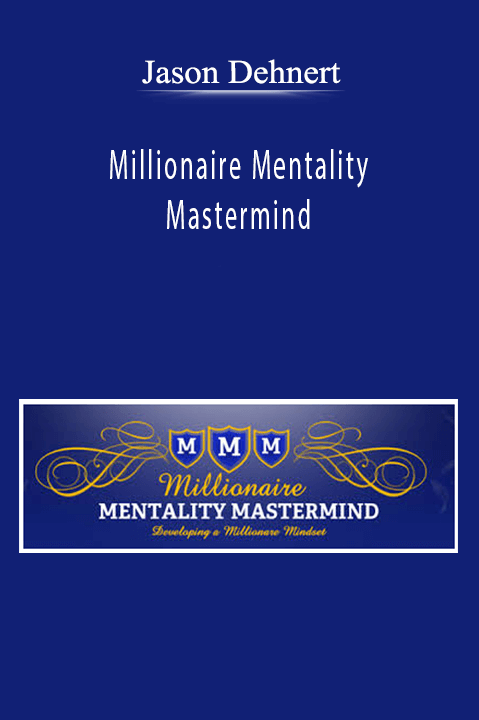 Jason Dehnert - Millionaire Mentality Mastermind