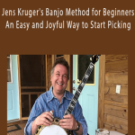 Jens Kruger - Jens Kruger's Banjo Method for Beginners - An Easy and Joyful Way to Start Picking.
