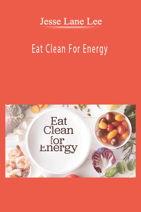 Jesse Lane Lee - Eat Clean For Energy