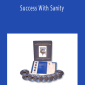 Joe Polish & Dr. Ned Hallowell - Success With Sanity