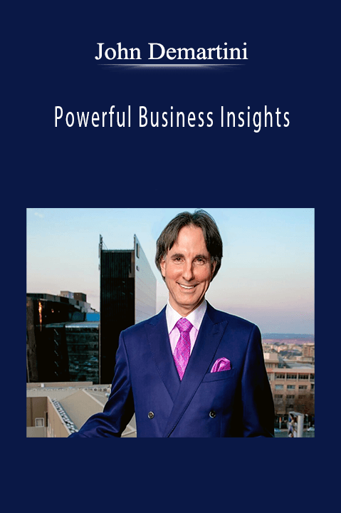 John Demartini - Powerful Business Insights.
