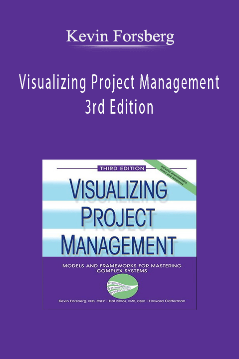 Kevin Forsberg & Others - Visualizing Project Management 3rd Edition
