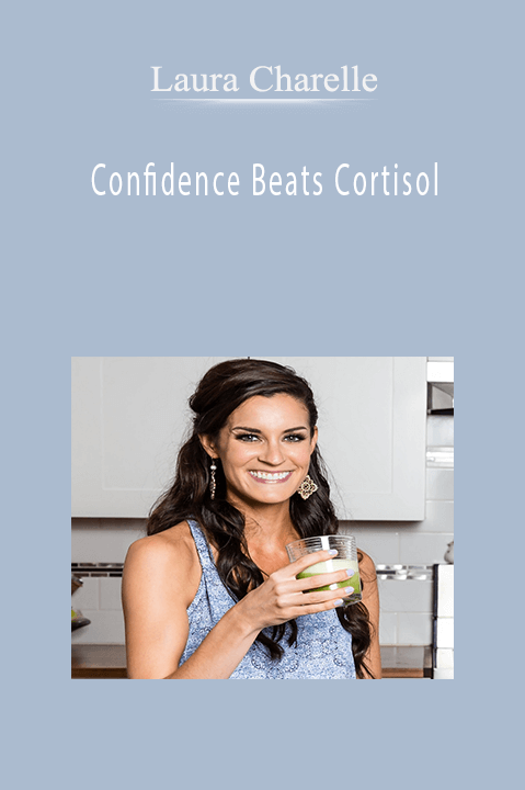 Laura Charelle - Confidence Beats Cortisol