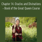 Morpheus Ravenna - Chapter 14. Oracles and Divinations – Book of the Great Queen Course
