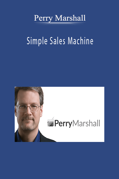 Perry Marshall - Simple Sales Machine