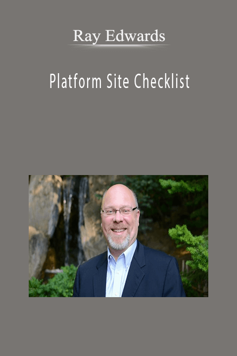 Ray Edwards - Platform Site Checklist