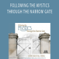 Richard Rohr, James Finley – FOLLOWING THE MYSTICS THROUGH THE NARROW GATE