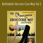 Sarah Lurie - Kettlebells the Iron Core Way Vol 2