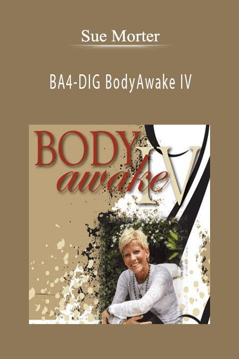 Sue Morter - BA4-DIG BodyAwake IV
