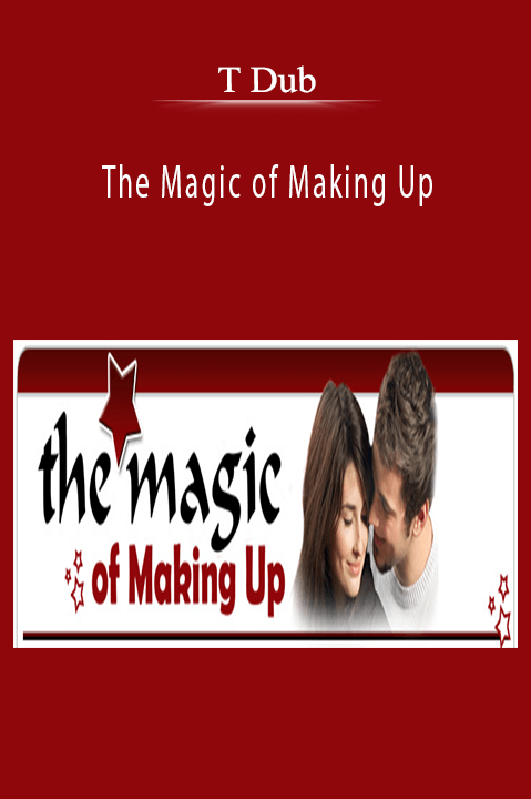 T Dub - The Magic of Making Up