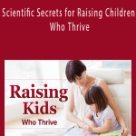 TTC Audio - Scientific Secrets for Raising Children Who Thrive