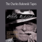 The Charles Bukowski Tapes