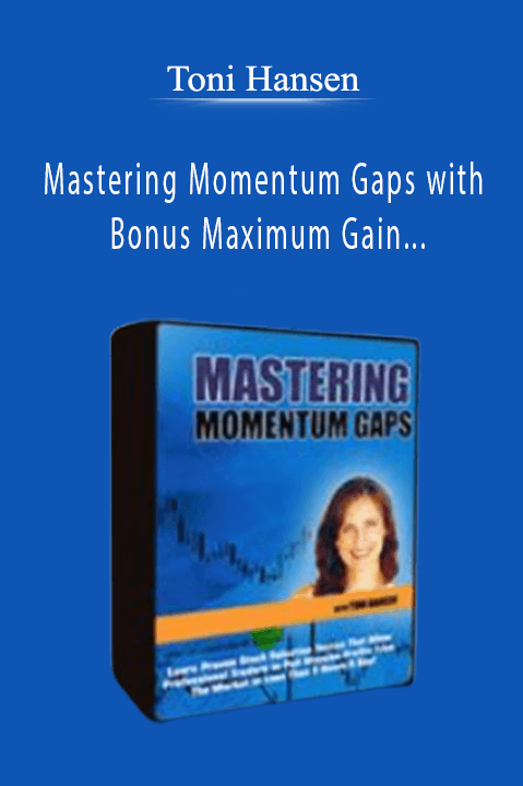 Toni Hansen - Mastering Momentum Gaps with Bonus Maximum Gain from Every Trade