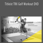 Trevor Anderson - Titleist TRX Golf Workout DVD