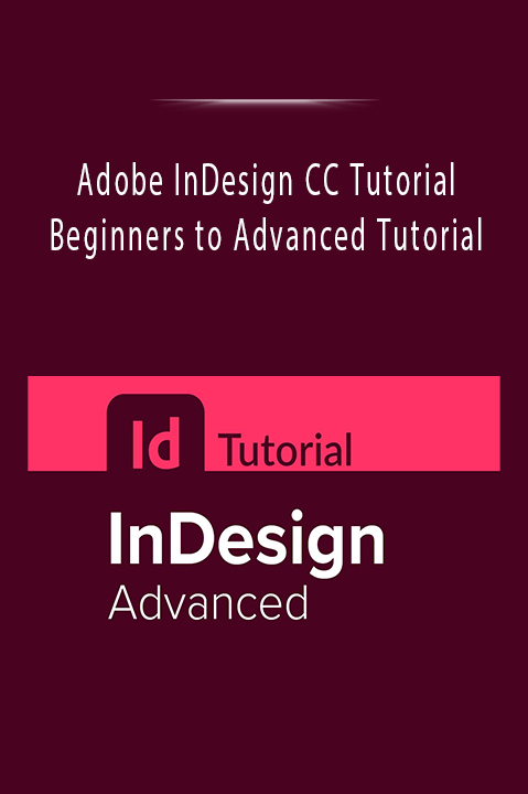 Adobe InDesign CC Tutorial - Beginners to Advanced Tutorial.