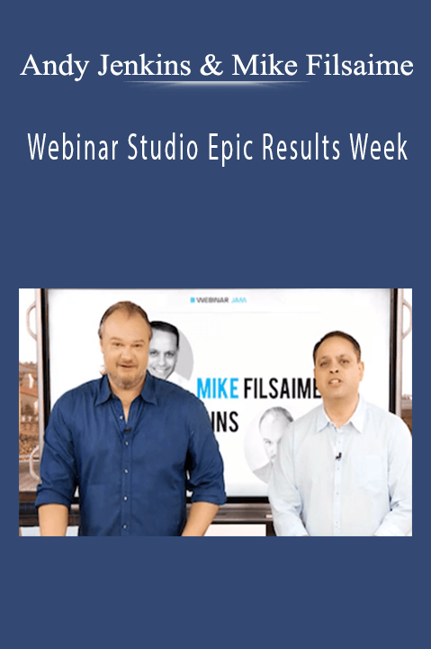 Andy Jenkins & Mike Filsaime - Webinar Studio Epic Results Week
