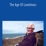 BBC - The Age Of Loneliness